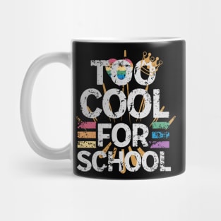 Too Cool for School Mug